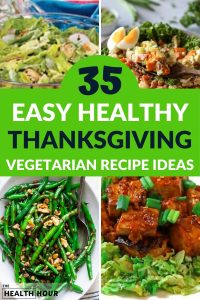 35 Best Healthy Thanksgiving Vegetarian Recipes Ideas To Make Now