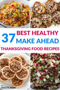 37 Best Unconventional Healthy Make Ahead Thanksgiving Food Recipes Ideas To Make Now
